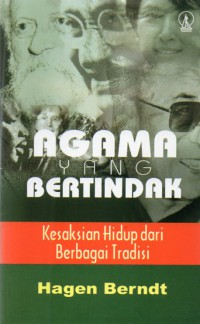 Image of Agama Yang Bertindak : Kesaksian Hidup dari Berbagai Tradisi